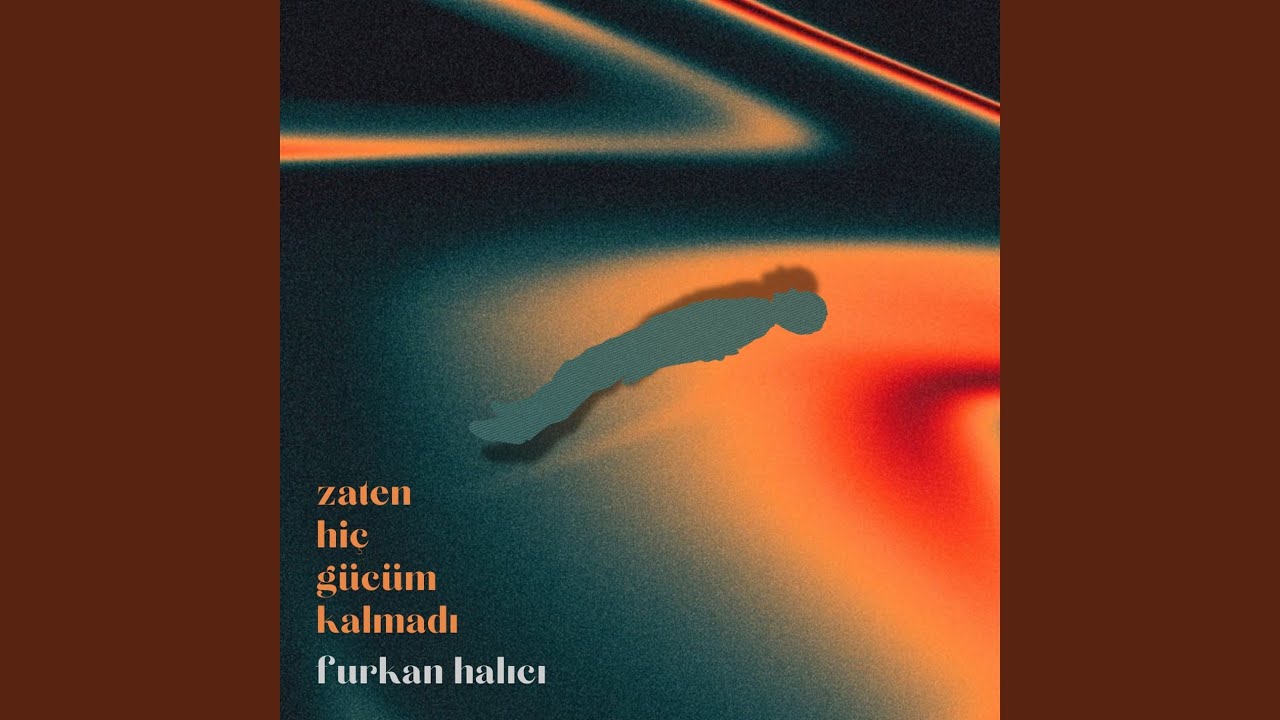 Zaten Hiç Gücüm Kalmadı