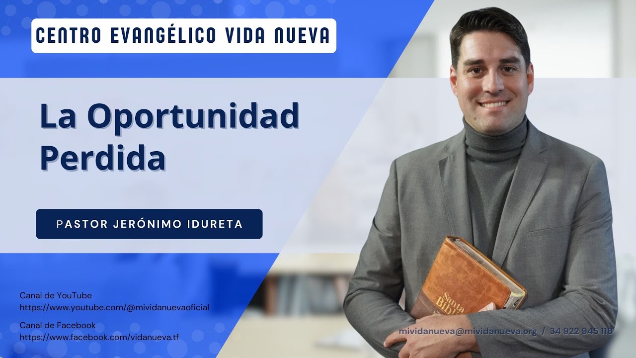 La oportunidad perdida, por el pastor Jerónimo Idureta.