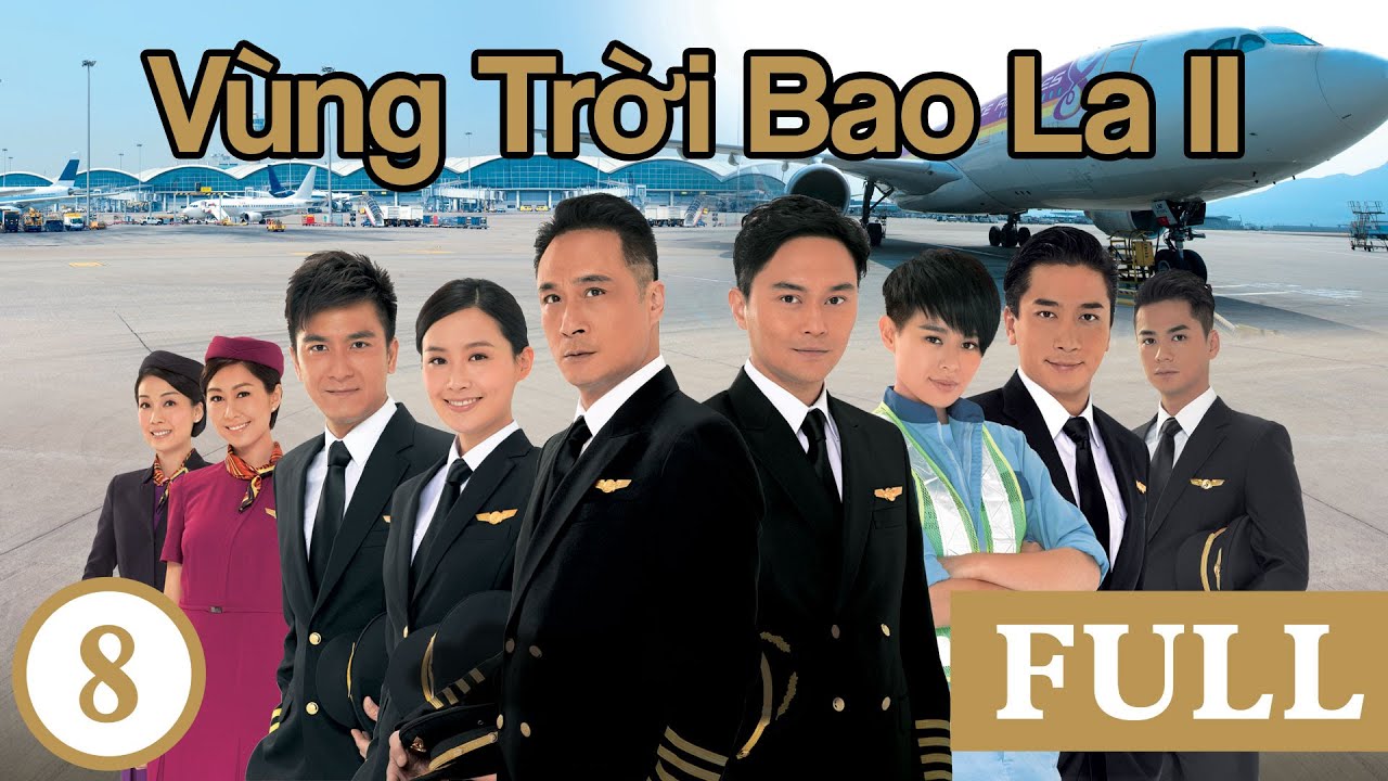 Vùng Trời Bao La II - Tập 08 (Lồng Tiếng)  Ngô Trấn Vũ Trương Trí Lâm Hồ Hạnh Nhi