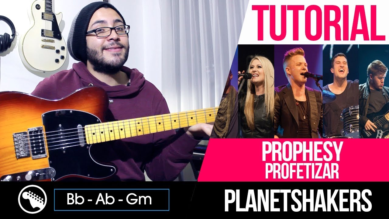 TUTORIAL | PROPHESY - Profetizar - Planetshakers | Intro | Acordes | Solo