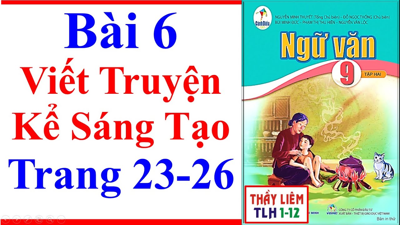 Ngữ Văn 9 Bài 6 | Viết Truyện Kể Sáng Tạo | Trang 23 - 26 | Cánh Diều | Tập 2