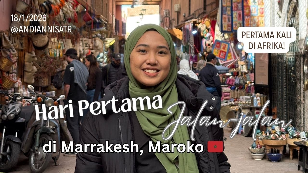 Hari Pertama Jalan-jalan di Marrakesh, Maroko | @andiannisatr 