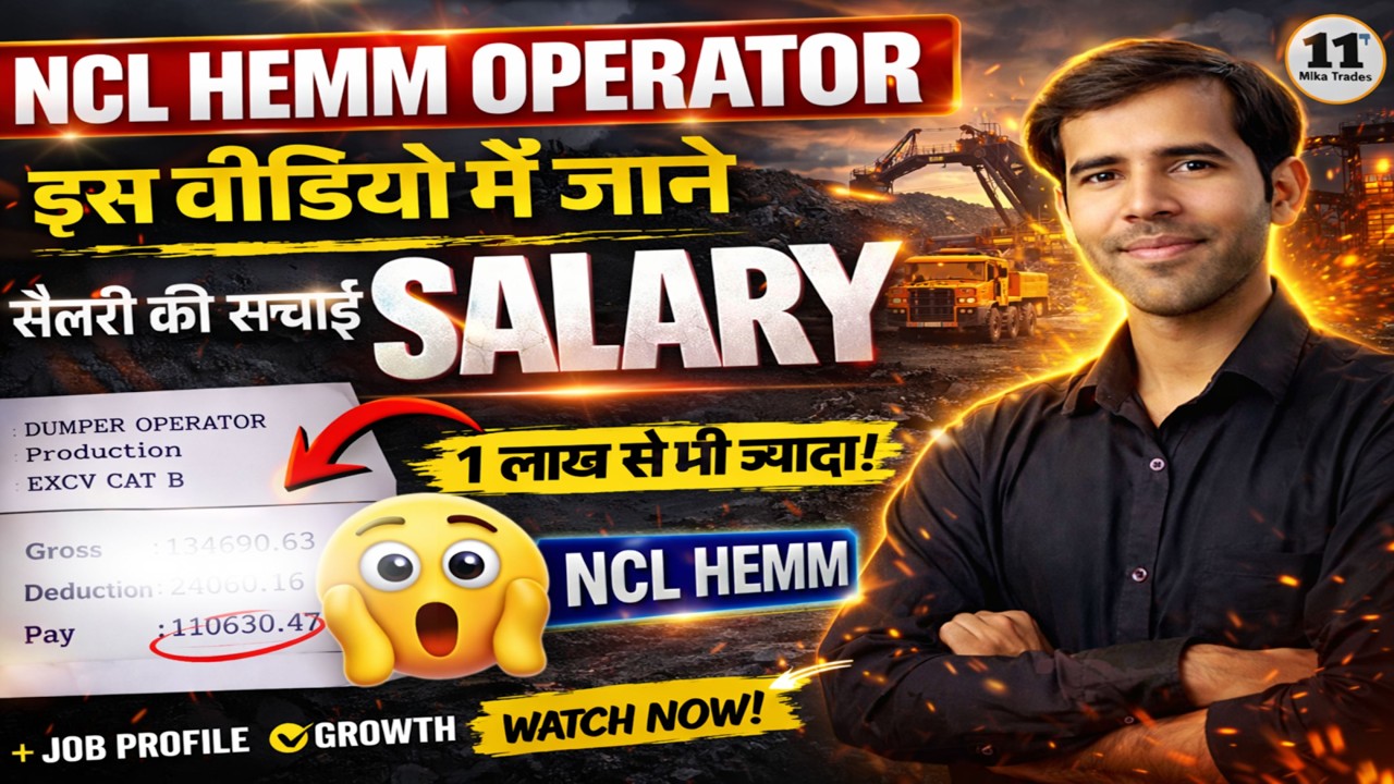 NCL HEMM Operator Salary | NCL Work Profile | NCL Recruitment 2026 for HEMM Operator