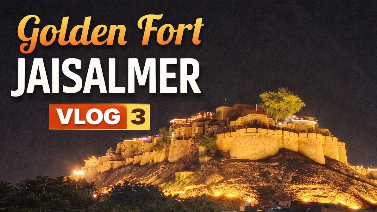 Inside Jaisalmer&rsquo;s Golden Fort 🏰 | Sonar Quila Night View |Vlog 3 🇮🇳