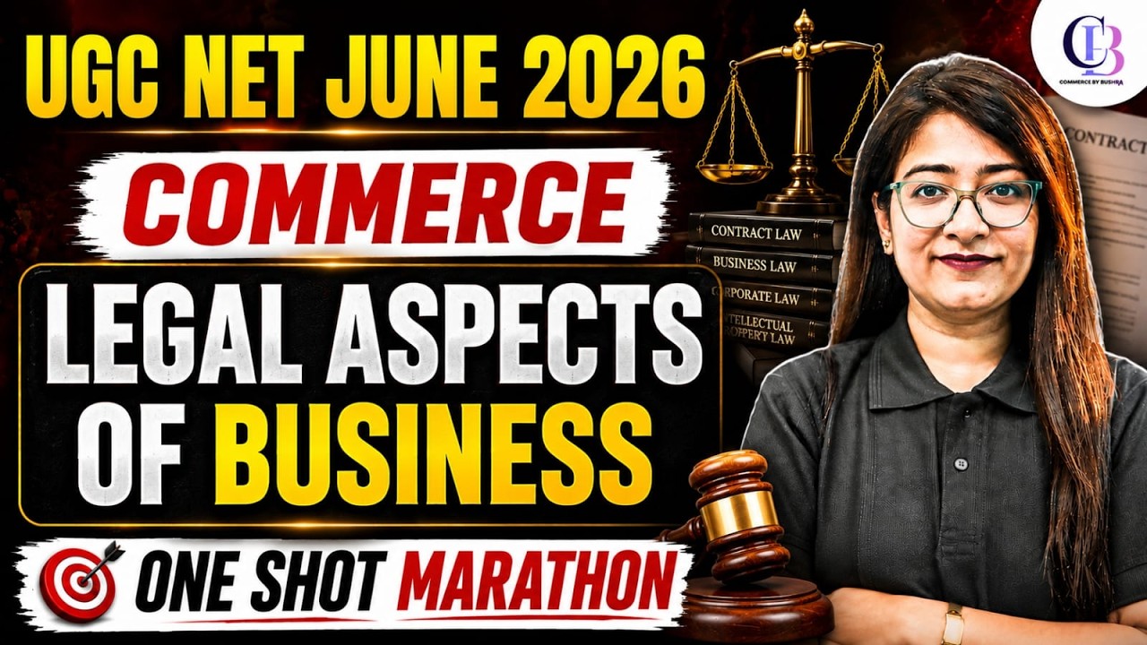 UGC NET Commerce Classes 2026 | Legal Aspects Of Business UGC NET | UGC NET Commerce Unit 9