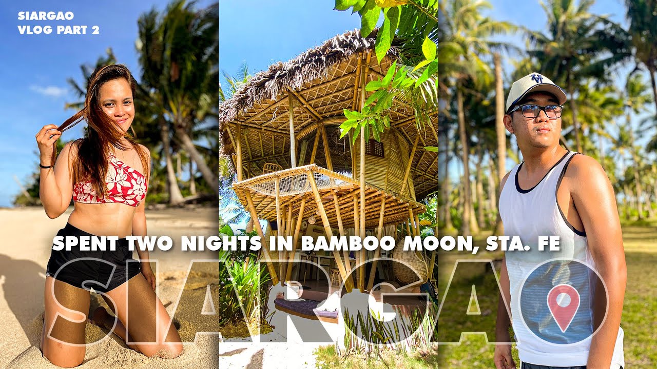 Bamboo Moon in Siargao, PH (A unique place to stay when you visit the island)