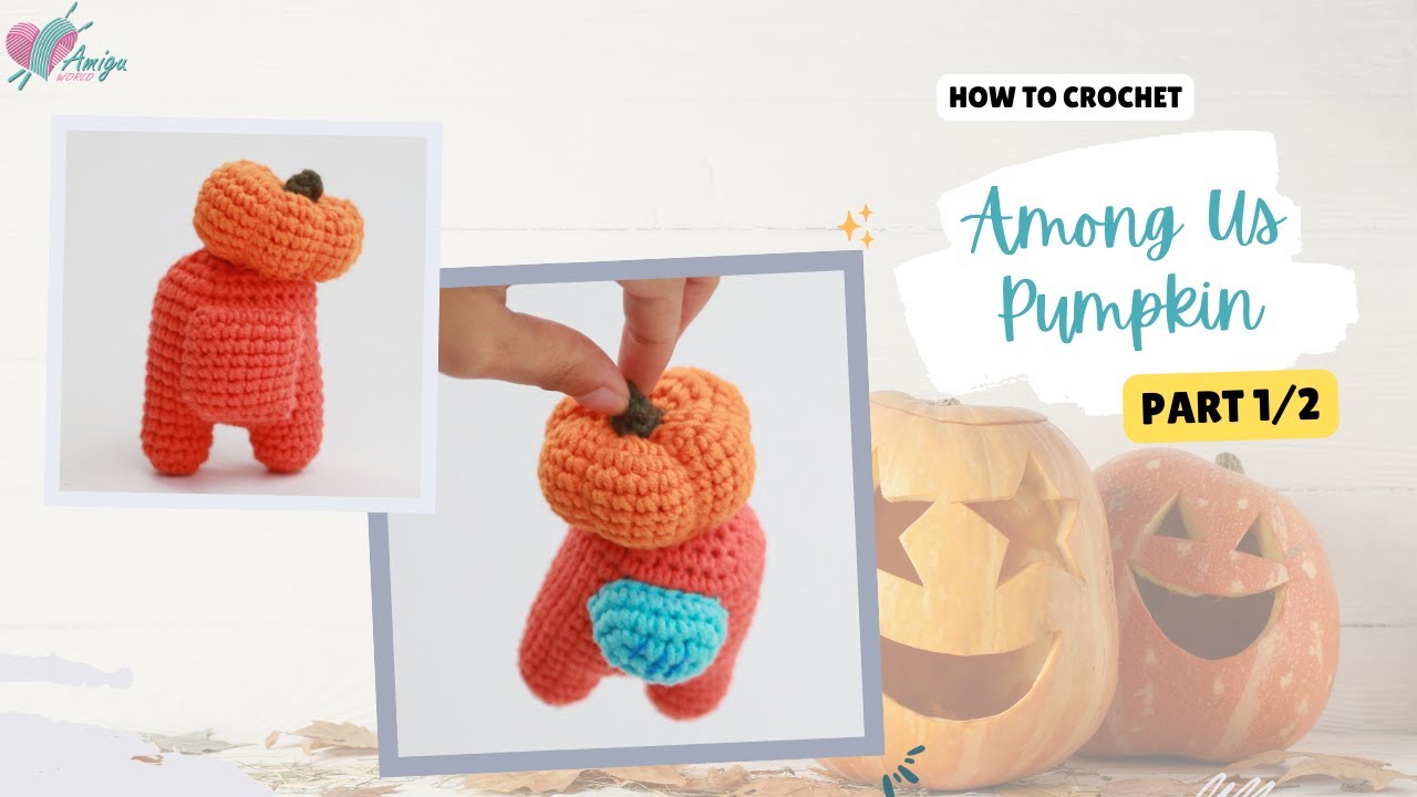 #372 | Amigurumi Among Us Pumpkin (1/2) | How To Crochet Halloween Amigurumi | AmiguWorld