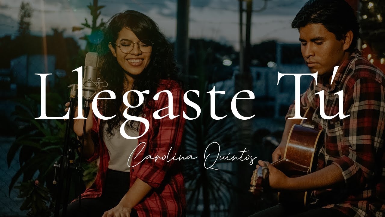 Llegaste tú - Carolina Quintos (Videoclip acústico)