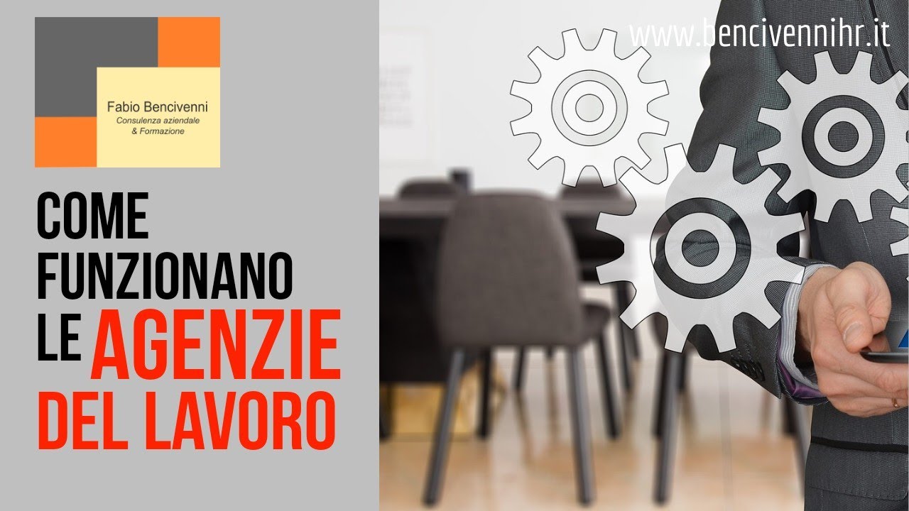Come funzionano le Agenzie per il Lavoro!