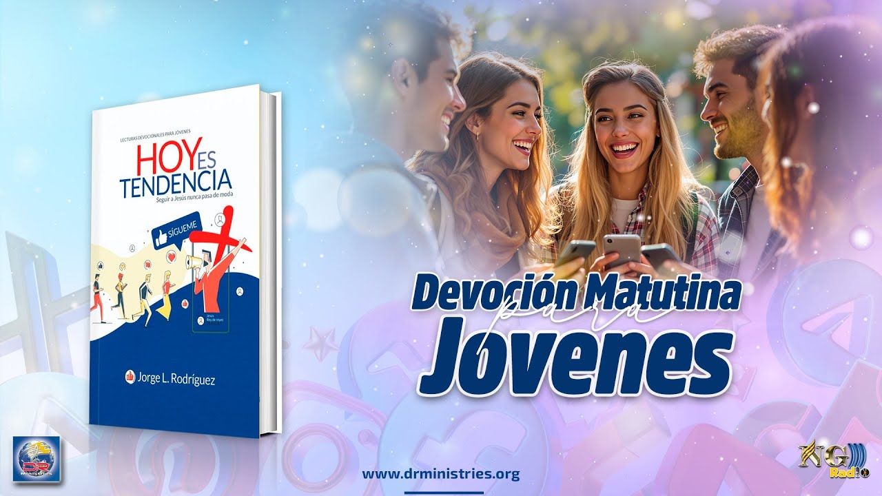 Devoci&oacute;n Matutina Para J&oacute;venes - 28 de Octubre del 2025