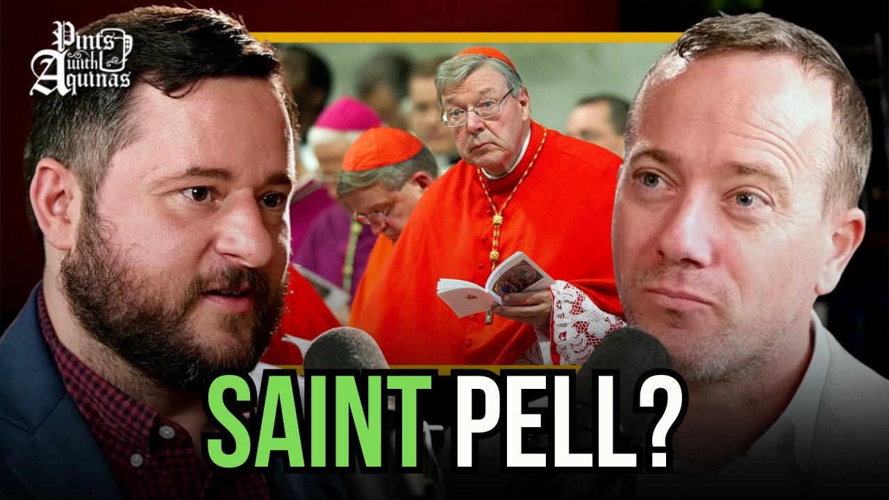 Should Cardinal Pell Be a SAINT?! w/ Joe Heschmeyer