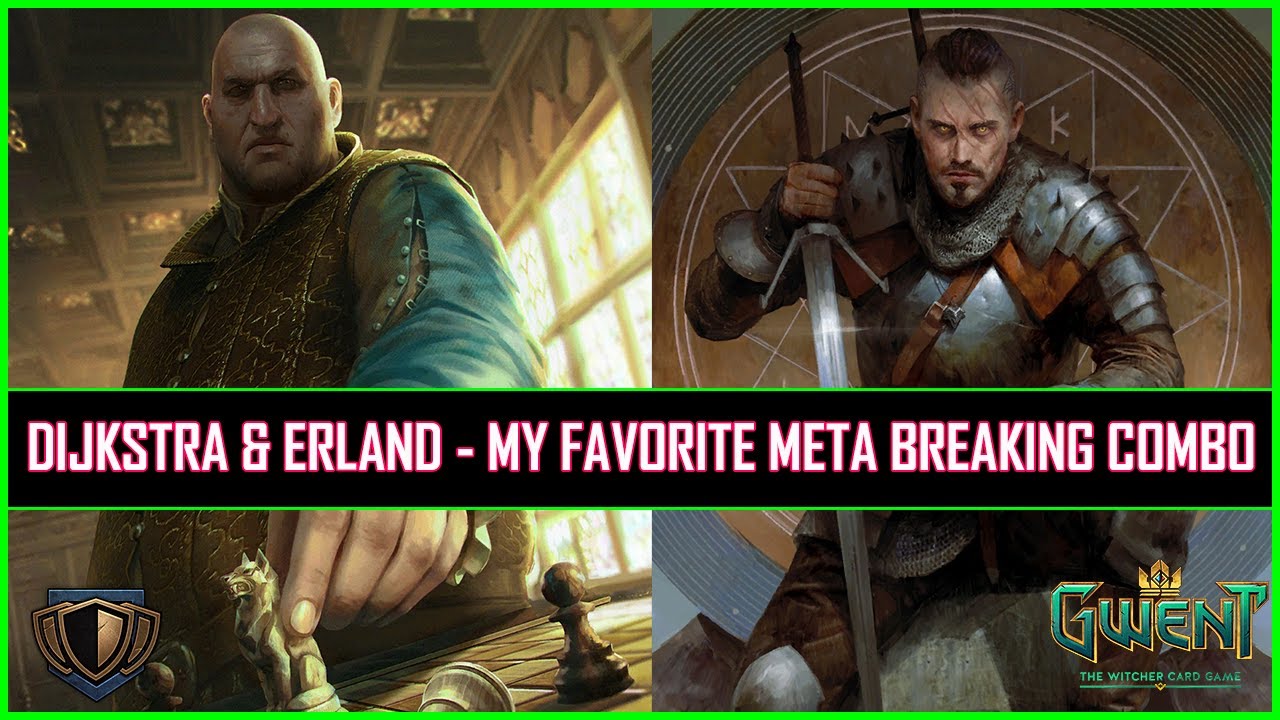 Gwent | Dijkstra & Erland - My Favorite Meta Breaking Combo!