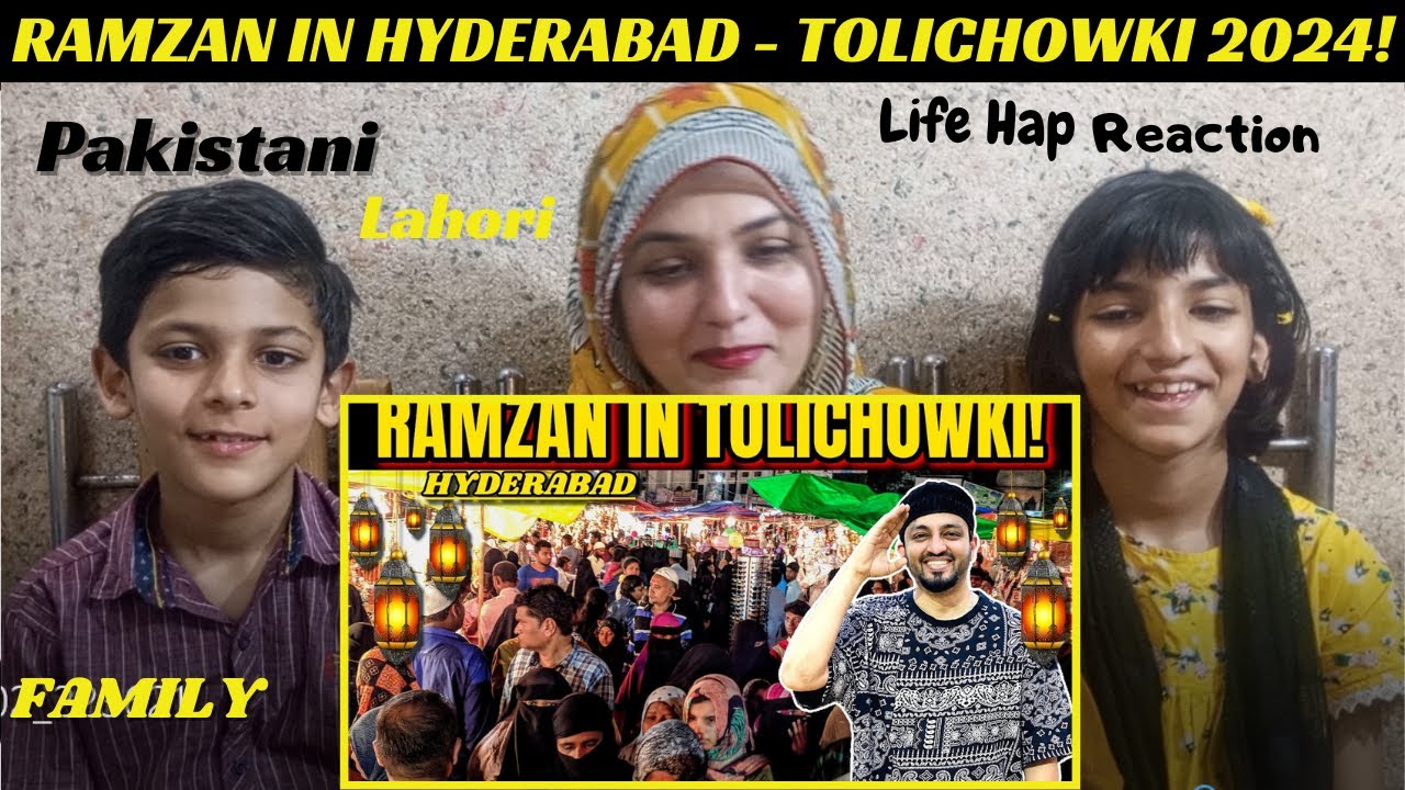 RAMZAN IN HYDERABAD - TOLICHOWKI 2024! | HYDERABAD VLOG | WTF! | LIFE HAP REACTION FROM LAHORE PK