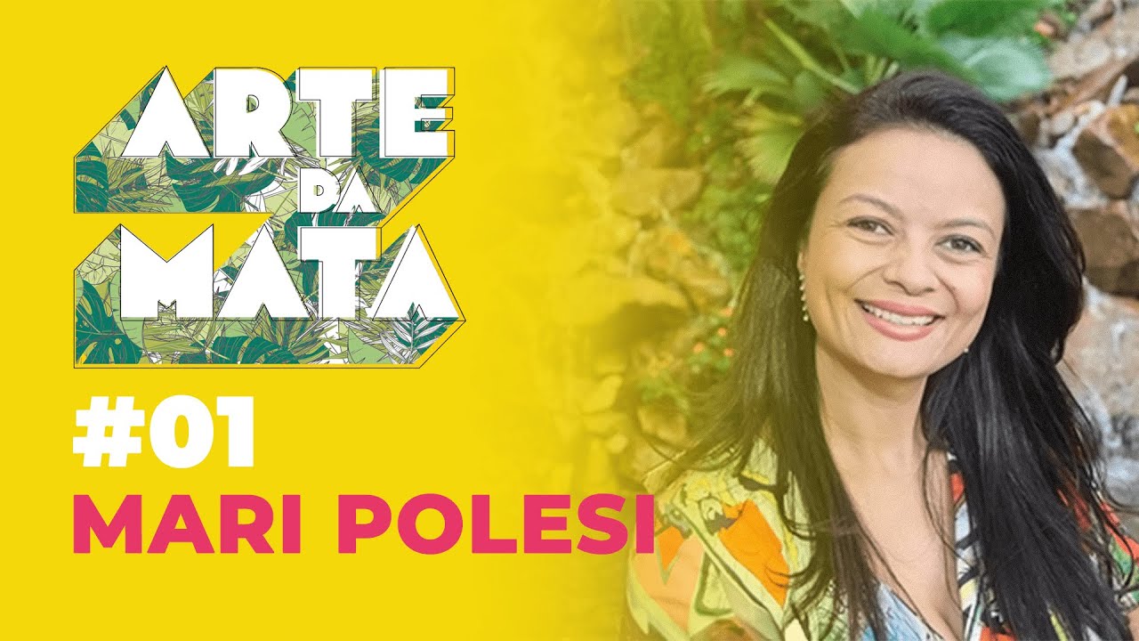 Mari Polesi #01 Arte da Mata podcast