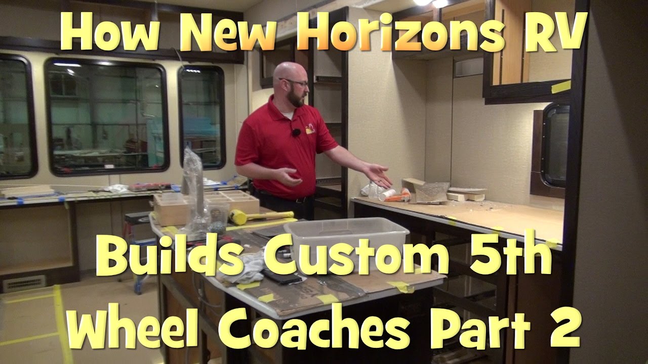 PART 2  New Horizons RV a Manufacturing Plant Tour How to Build a Custom 5th Wheel RV Part 2
