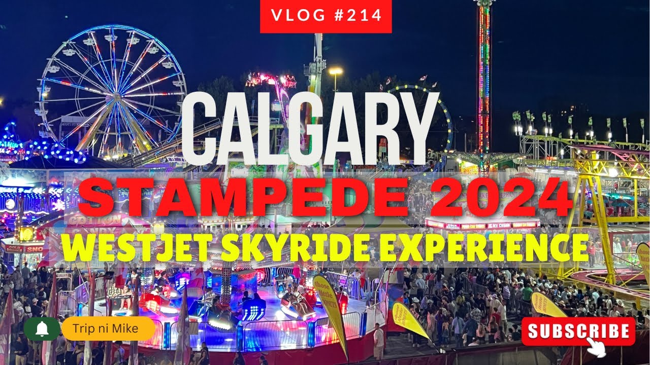 Calgary Stampede 2024 Westjet Skyride Experience | Calgary Stampede at Night 2024