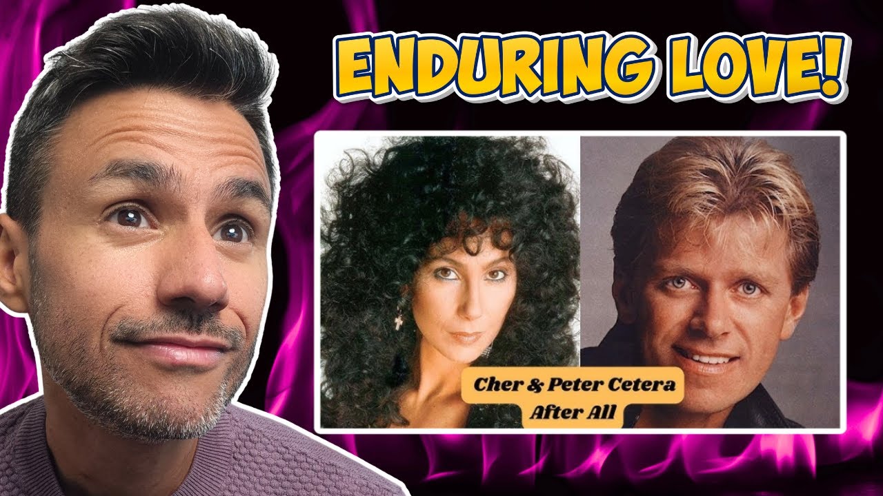 Cher & Peter Cetera - After All | REACTION | First Time Hearing It