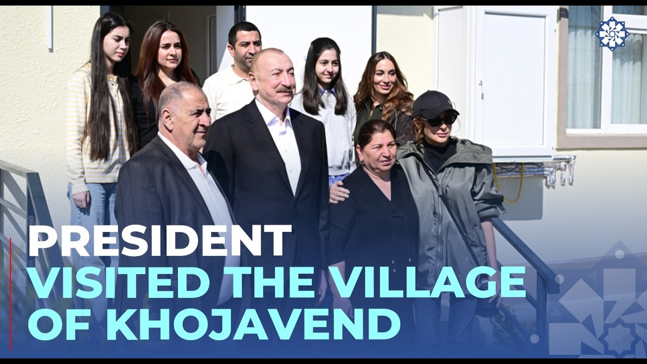 President Ilham Aliyev inspected reconstruction progress in Khojavend village