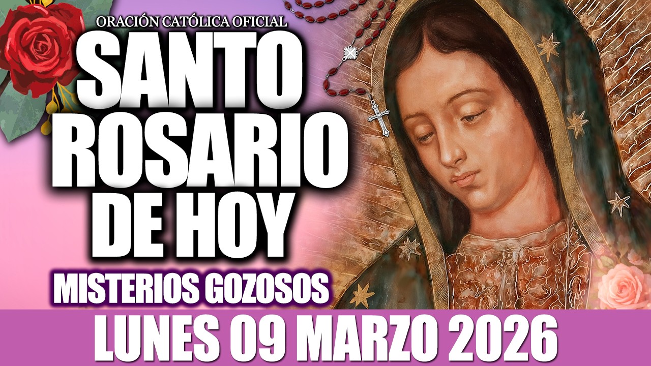 EL SANTO ROSARIO DE HOY LUNES 09 DE MARZO DE 2026-MISTERIOS GOZOSOS🙏EL SANTO ROSARIO DE HOY❤️