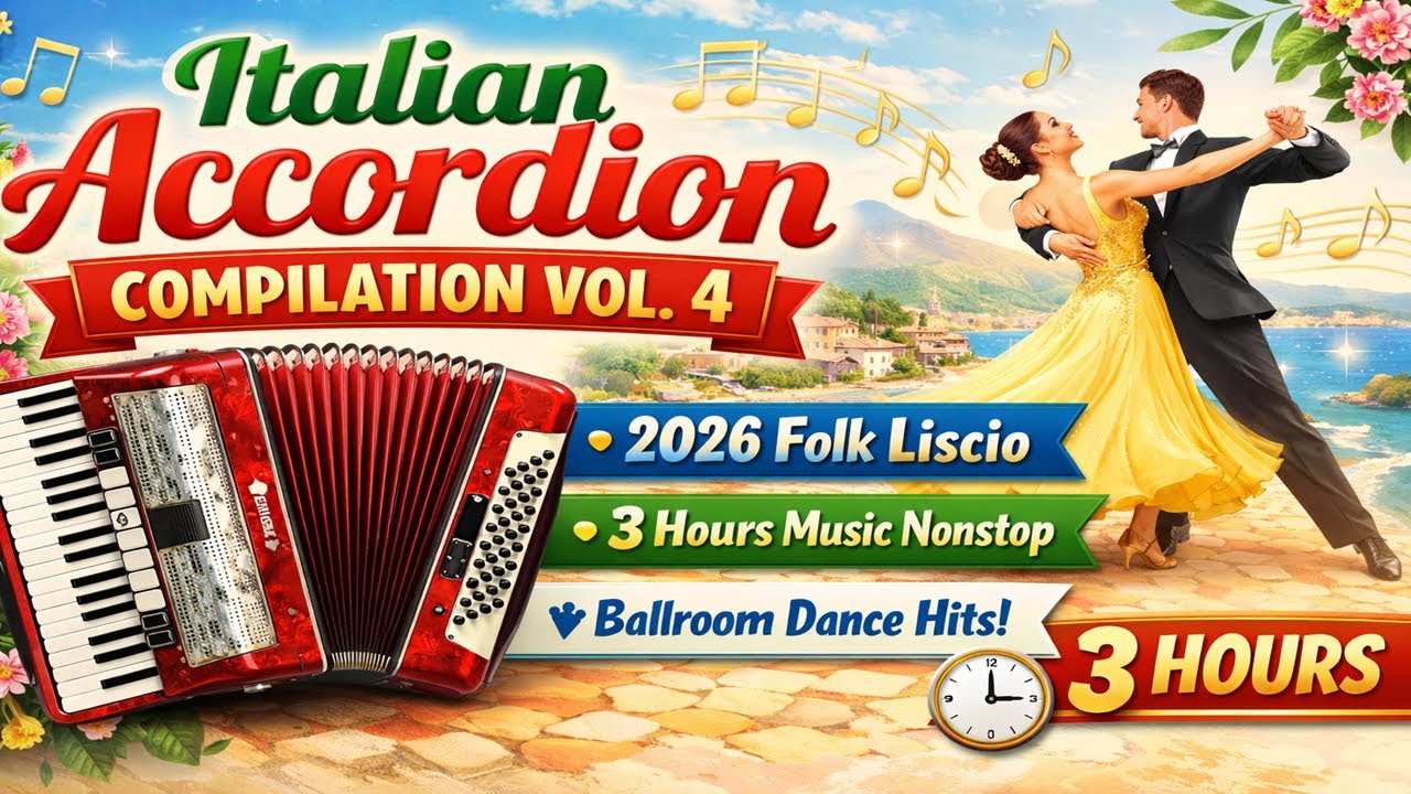 Italian Accordion Compilation Vol. 4 | 2026 Folk | 3 Hours Music Nonstop | Ballroom Dance