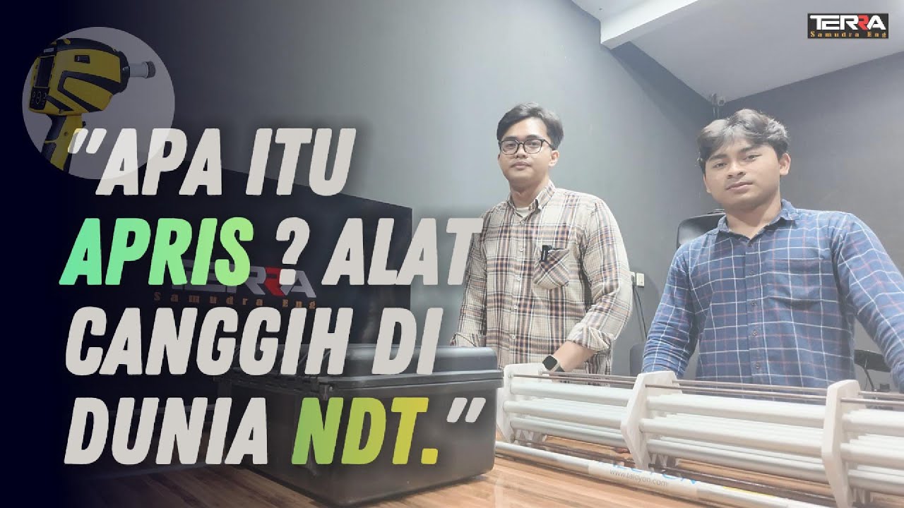 Belajar NDT : Apa Itu APRIS? Alat Canggih di Dunia NDT