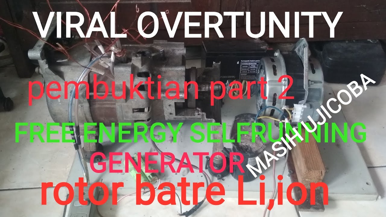 PEMBUKTIAN HASIL part 2 selfrunning FREE ENERGY generator rotor batre Li,ion