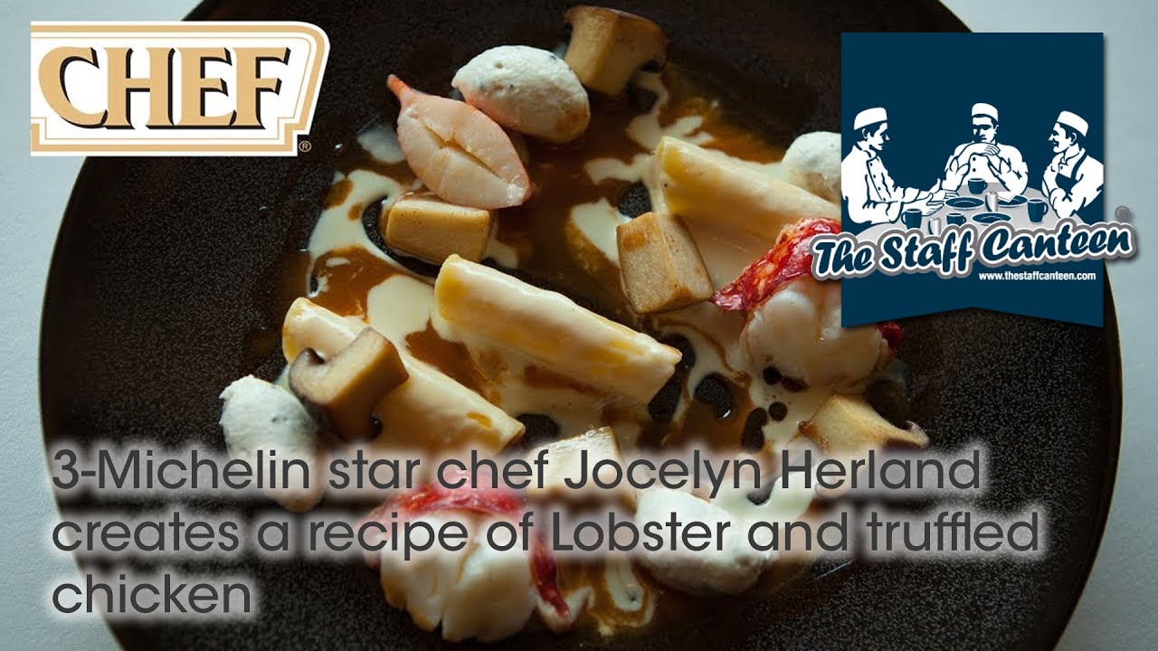 3-Michelin star chef Jocelyn Herland creates a recipe of Lobster and truffled chicken