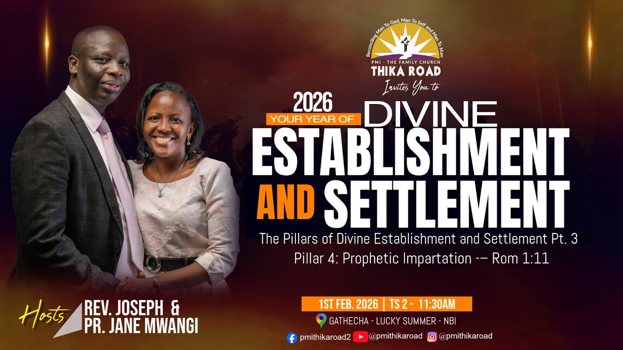 THE PILLARS OF DIVINE ESTABLISHMENT AND SETTLEMENT Pt 3  | With Rev. Joseph Mwangi