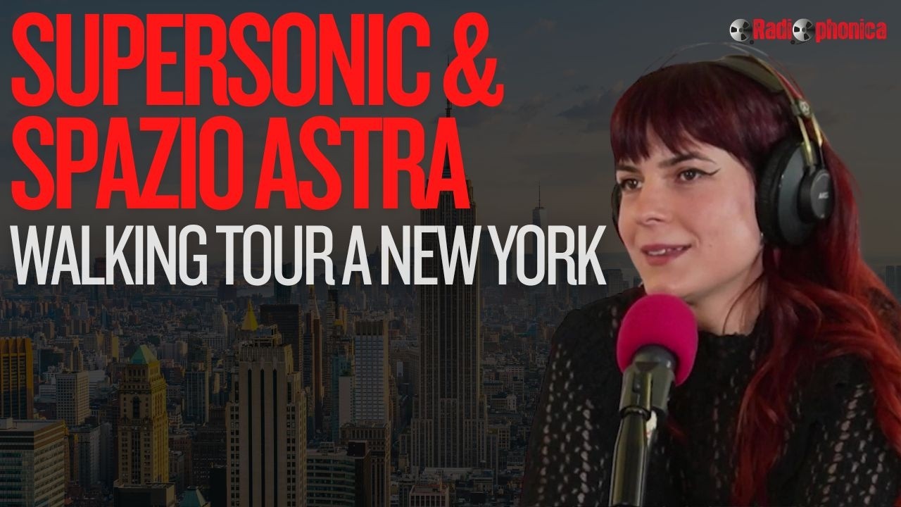 Il WALKING TOUR di NEW YORK con SPAZIO ASTRA e SUPERSONIC | Intervista a Eleonora Possanzini