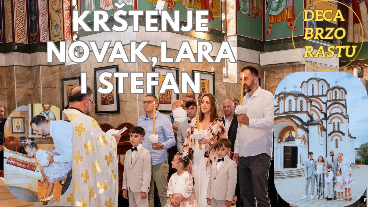 KR&Scaron;TENJE Novak, Lara i Stefan || DECA BRZO RASTU