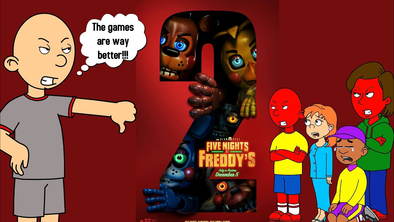 Classic Caillou Misbehaves at the Five Nights at Freddy's 2 Movie/Grounded