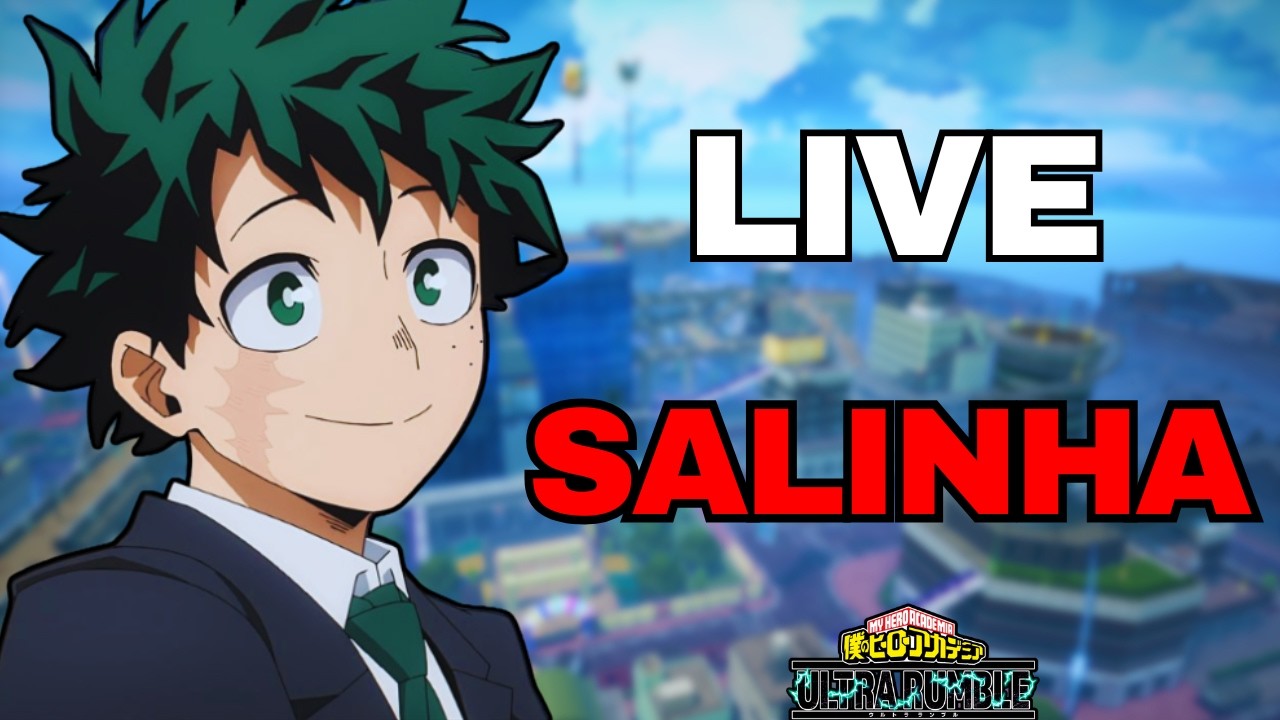 🔴 VEM SALINHA! JOGANDO E INTERAGINDO COM VOCÊS! - My Hero Ultra Rumble