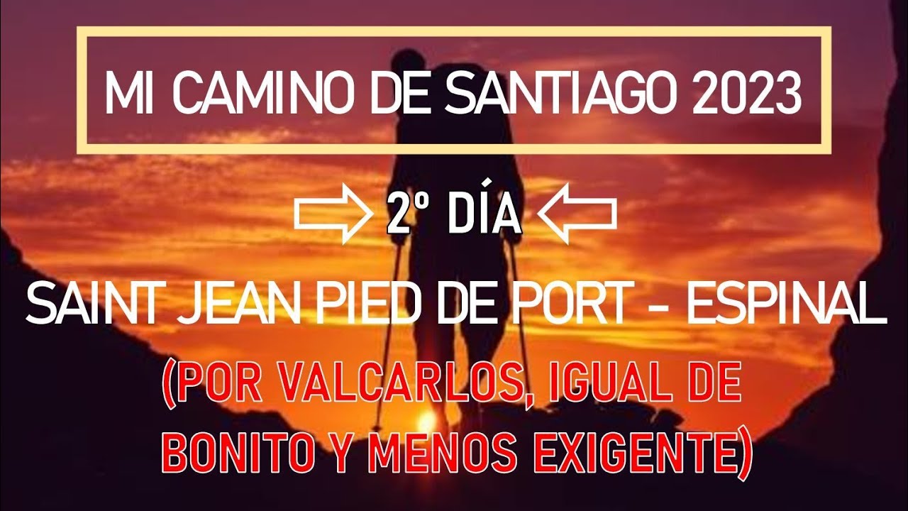 El Camino de Santiago Franc&eacute;s / Documental Completo / D&iacute;a 2 Por Valcarlos, bonito y menos exigente