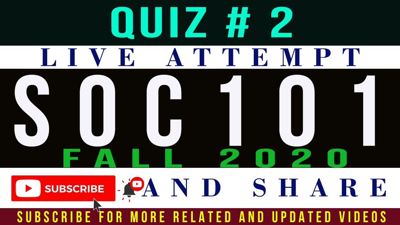 SOC101 Quiz # 2 Fall 2020 Live Attempt || Introduction to Sociology &ndash; SOC101 Quiz