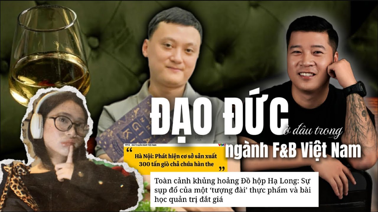 mình (xinh gái) BÓC TRẦN về CẬN THỊ ĐẠO ĐỨC trong ngành F&B
