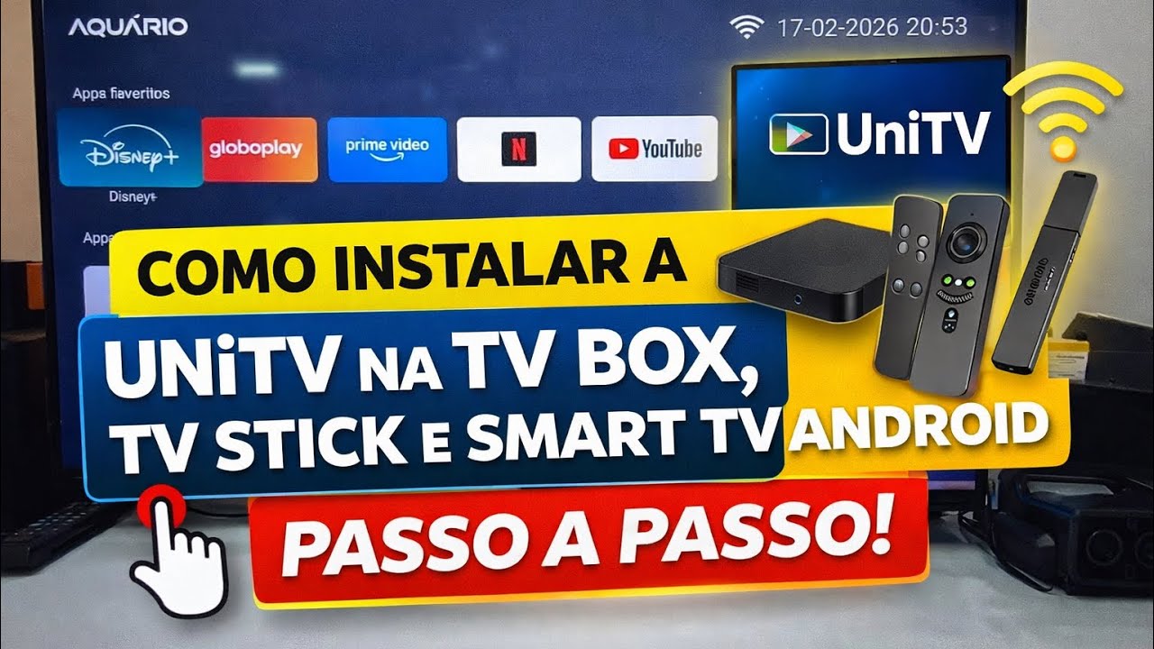COMO INSTALAR A UNITV NA TV BOX, TV STICK E SMART TV ANDROID – PASSO A PASSO COMPLETO!