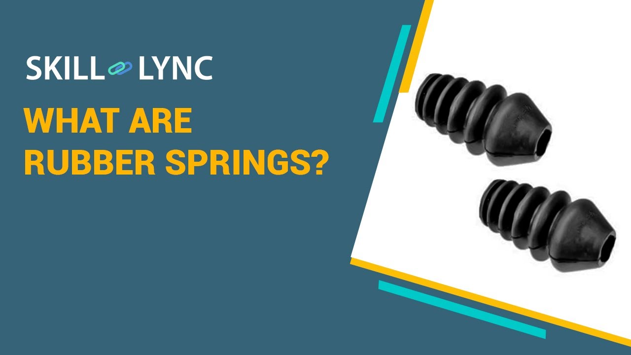 What are Rubber Springs? | Skill-Lync