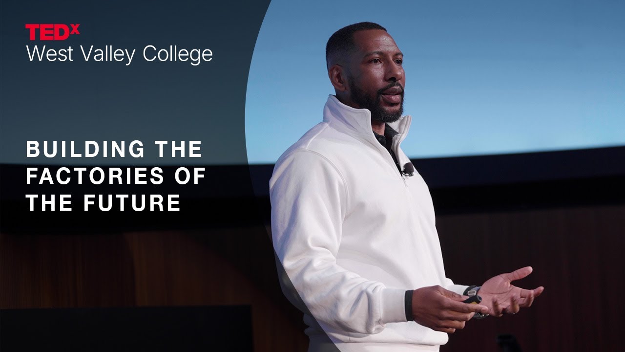 Building the Factories of the Future | Will Drewery | TEDxWest Valley College