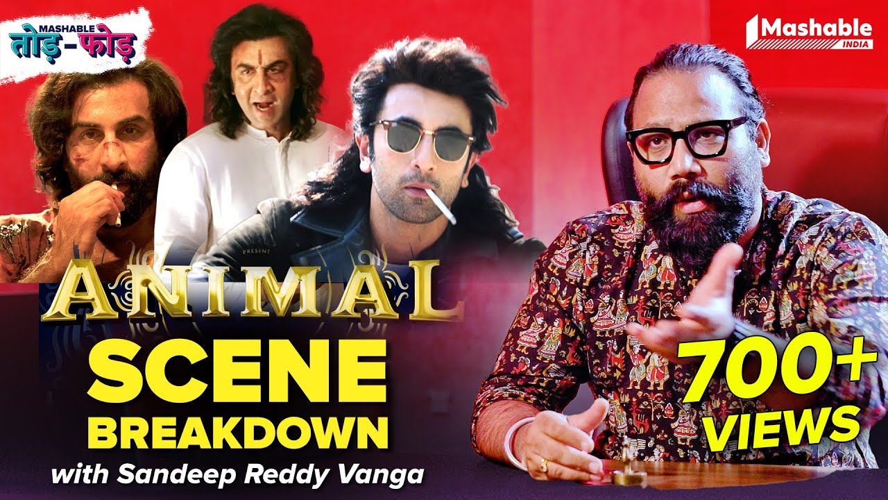 ANIMAL: Scene Breakdown with Sandeep Reddy Vanga | Ranbir Kapoor| T-Series | Mashable Todd-Fodd Ep43