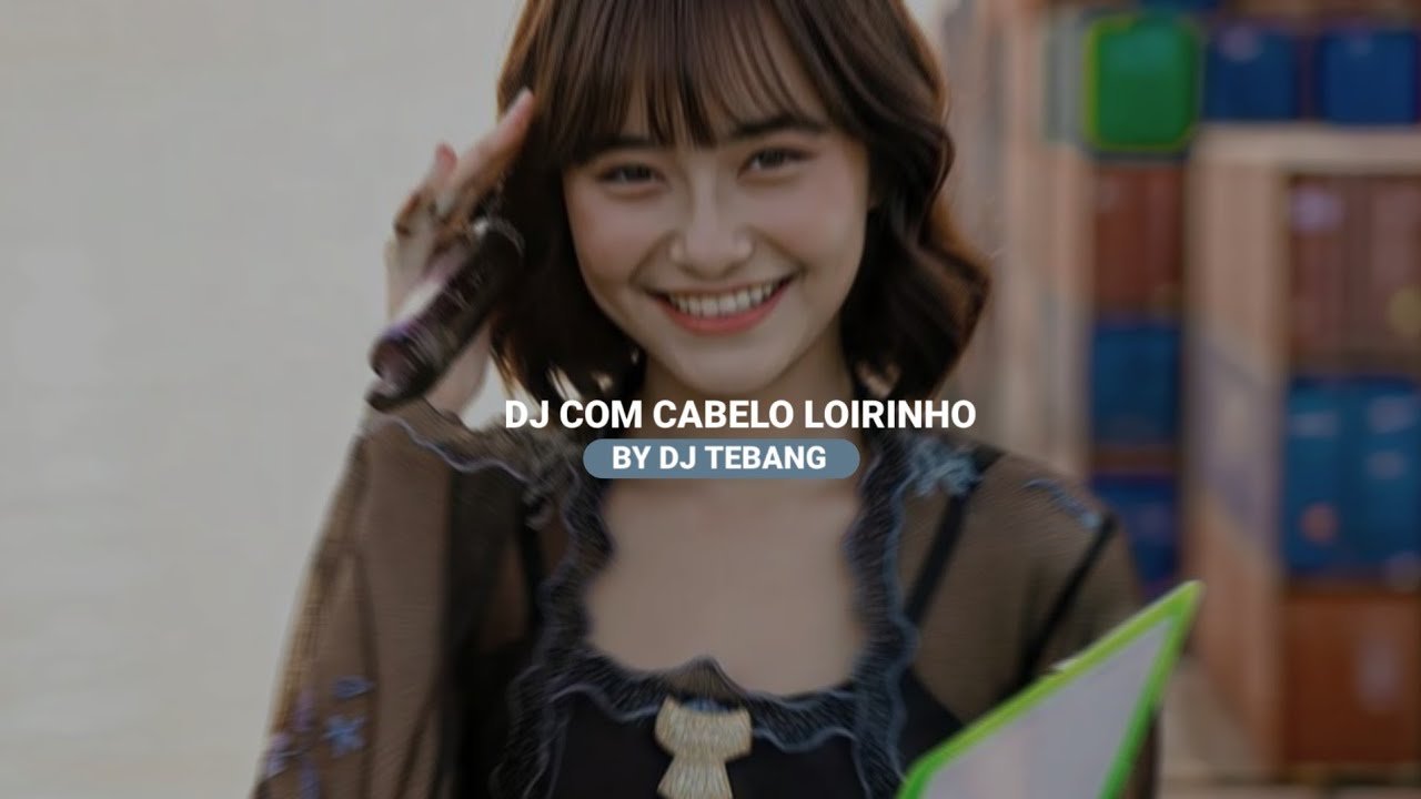 DJ COM CABELO LOIRINHO STYLE KONDANG BY DJ TEBANG VIRAL FYP TIKTOK MENGKANEE 