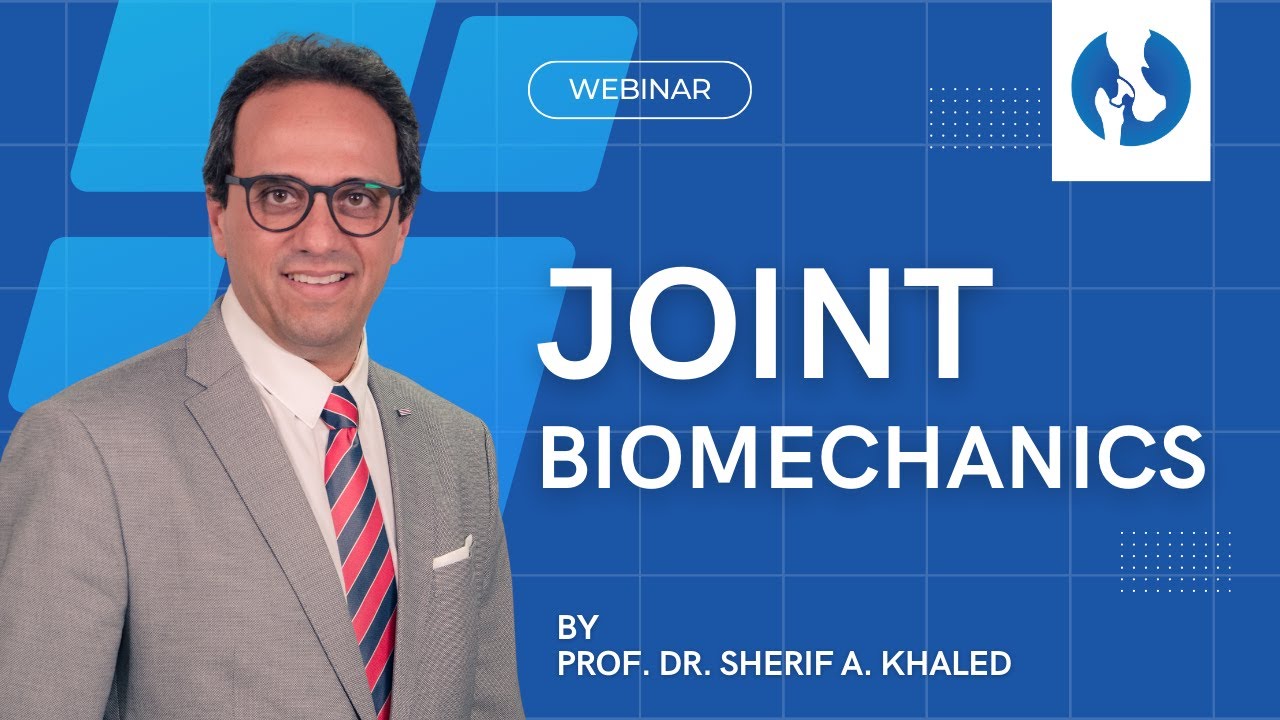Joint Biomechanics (Prof. Dr. Sherif Khaled)