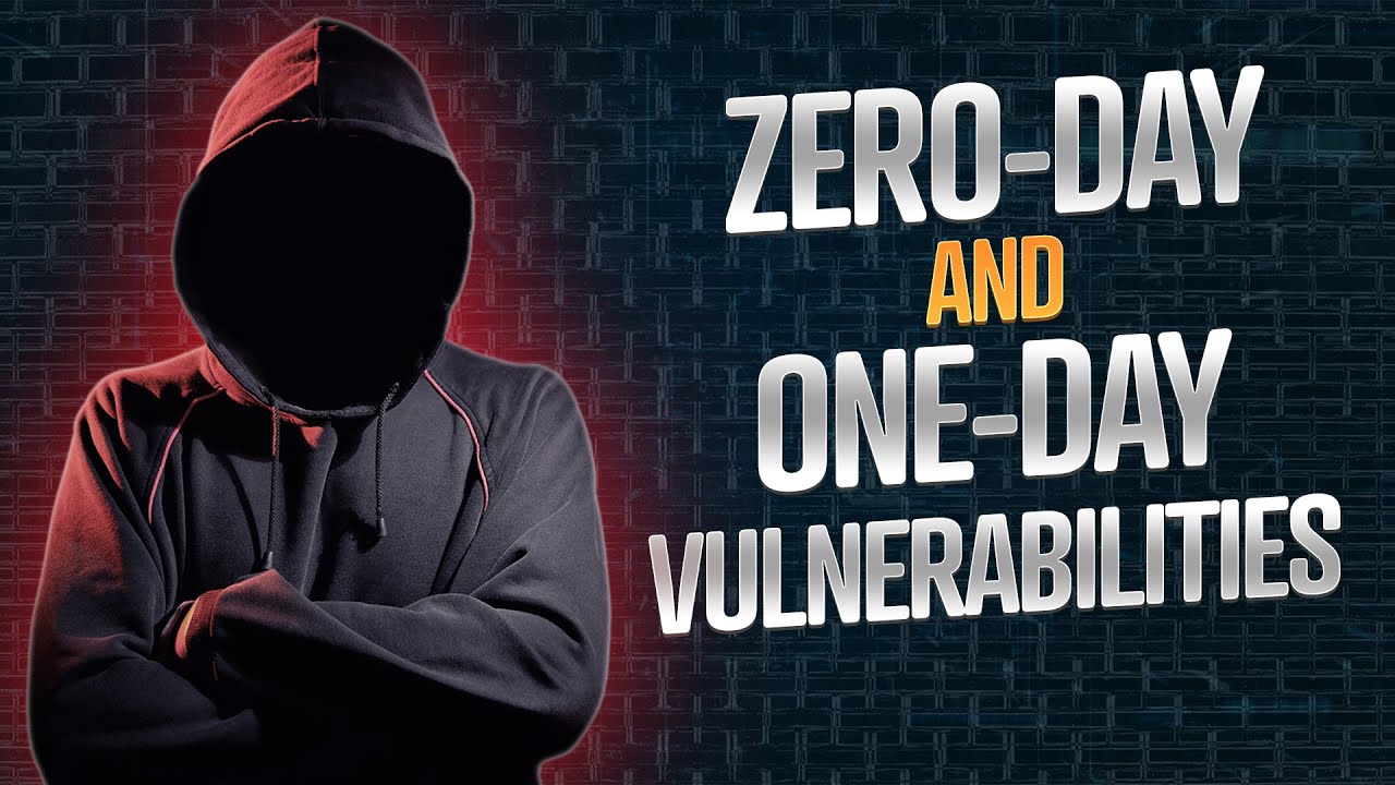 What you Need to Know About Zero-Day and One-Day Vulnerabilities