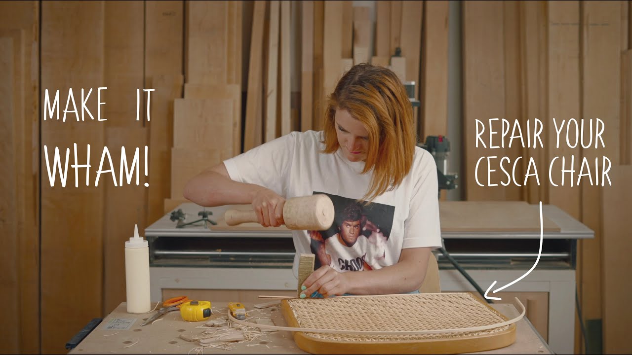 MAKE IT WHAM - Learn to repair rattan Cesca chair by replacing the caning