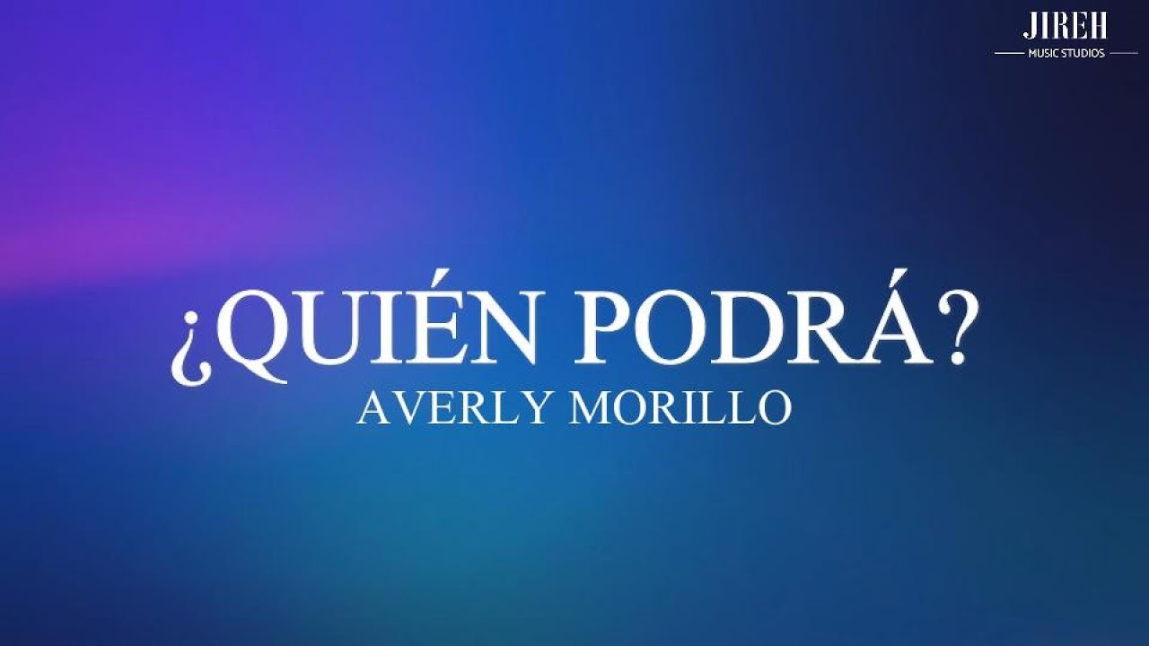 ¿Quién podrá? - Averly Morillo | Video con letra
