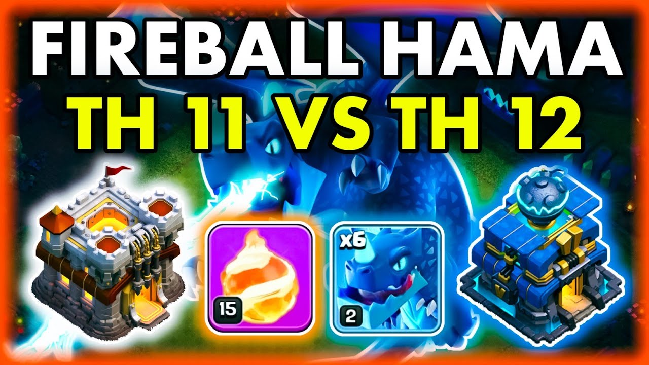 FIREBALL TH 11 VS TH 12 - DENGAN KOMBINASI PASUKAN NAGA ELEKTRO