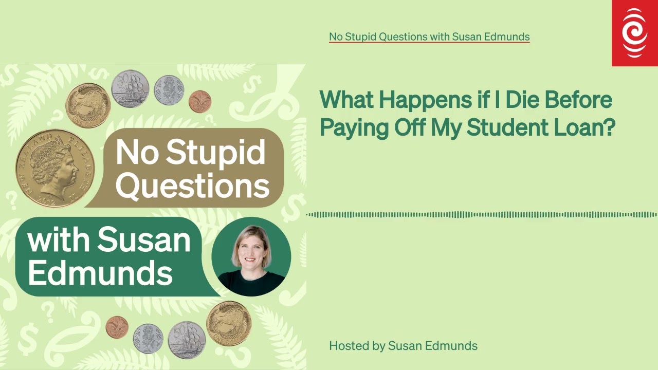 What Happens if I Die Before Paying Off My Student Loan? | No Stupid Questions with Susan Edmunds