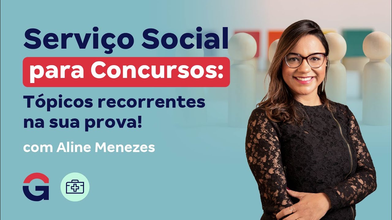 Serviço Social para Concursos 2025: Tópicos Recorrentes na Sua Prova!