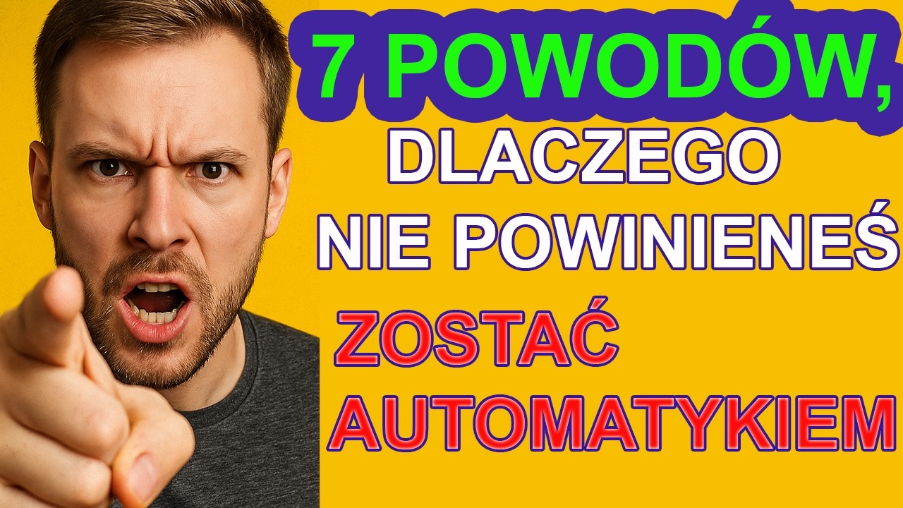 7 RZECZY, kt&oacute;rych NIE POWIEDZĄ Ci o AUTOMATYCE