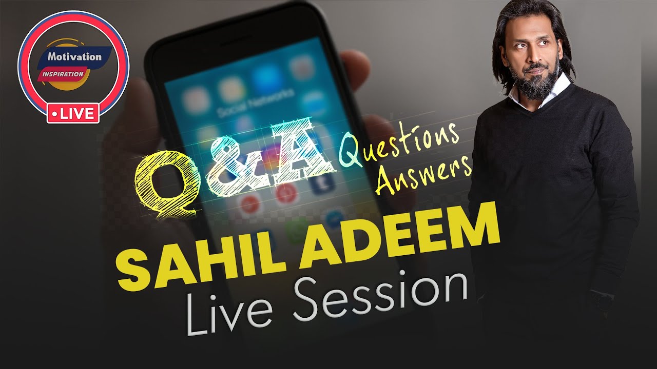 Question and Answers | Sahil Adeem Live Session