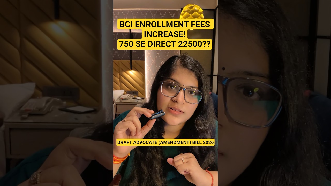 FROM 750 TO 22500??? HAS THE BAR COUNCIL OF INDIA INCREASED FEES THIS MUCH? - BCI Enrollment Fees...